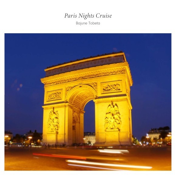 トベタ・バジュン / Paris Nights Cruise