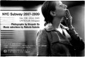 展示会【NYC Subway 2007 - 2009】キービジュアル