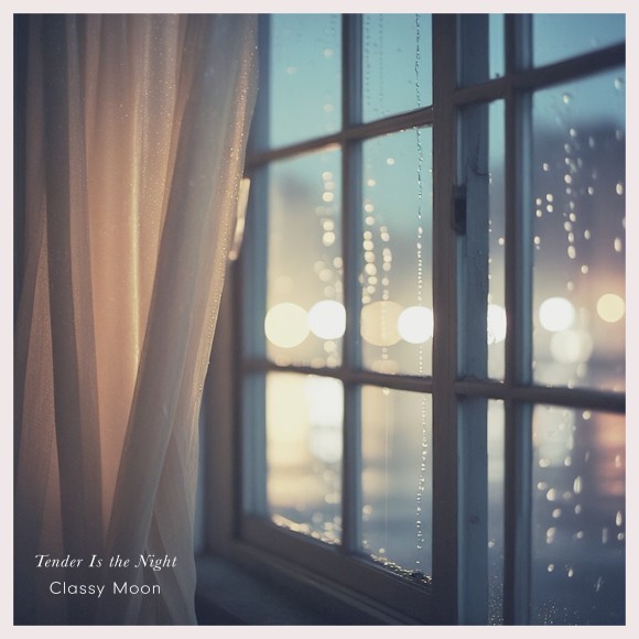 Classy Moon / Tender Is the Night