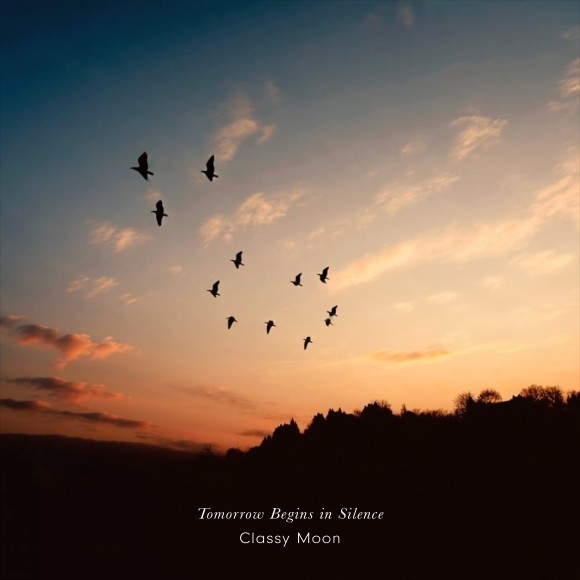 Classy Moon / Tomorrow Begins in Silence