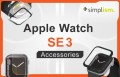 Apple Watch SE 3対応のアクセサリーをSimplismより発売