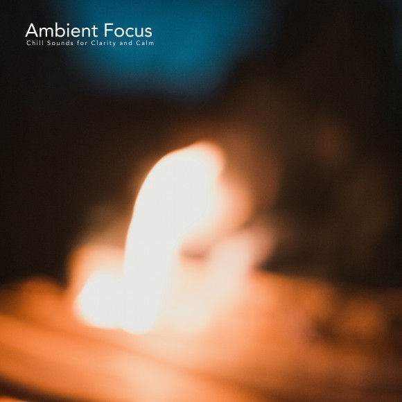 CROIX HEALING / Ambient Focus – Chill Sounds for Clarity and Calm