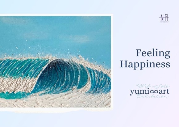 【日本橋Art.jp】yumi∞art Web個展　〜Feeling Happiness〜