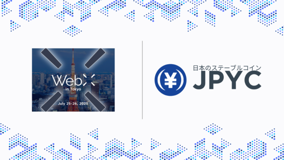 アジア最大級カンファレンス「WebX」にブース出展と代表登壇のお知らせ｜JPYCブースにてゲスト登壇や事業者向けの取り組みなどをご紹介