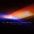 CROIX HEALING / Ten Moments of Tranquility - Ultimate Healing