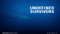 新作オープンワールドサバイバルクラフト『 Undefined Survivors 』ついにYouTubeチャンネルを開設！併せてティザー映像も公開へ！