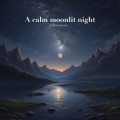 CROIX HEALING / A calm moonlit night