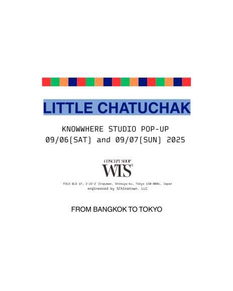 KNOWWHERE STUDIO Pop-up Shop in Tokyo 2025 / LITTLE CHATUCHAK