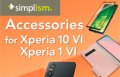 Simplism、Xperia 1 VI・Xperia 10 VI対応のアクセサリーを発売