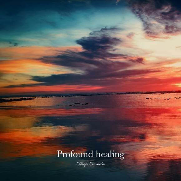 RELAX WORLD / Profound healing -Sleep Sounds-