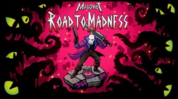 Madshot: Road to Madness