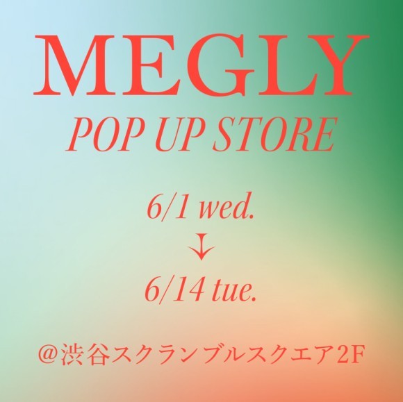 MEGLY POP UP STORE