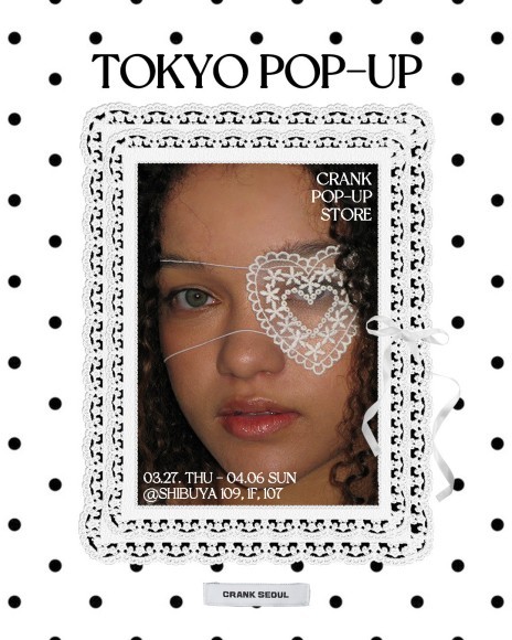 CRANK SHIBUYA109 POPUPSTORE