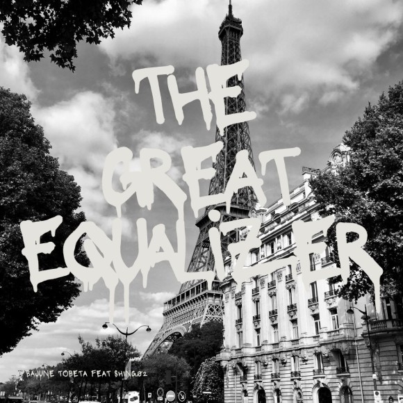トベタ・バジュン / The Great Equalizer FEAT. Shing02