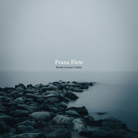 RELAX WORLD / Prana Flow –Breath of Inner Vitality