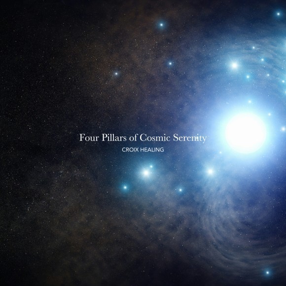 CROIX HEALING / Four Pillars of Cosmic Serenity