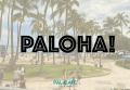 PALCAFEでアロハな1日を！「PALOHA」